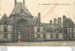 77.  FONTAINEBLEAU .  Porte De La Cour Henri IV . - Fontainebleau