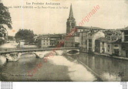 09.  SAINT GIRONS .  Le Pont Vieux Et Le Salat . - Saint Girons