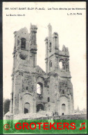 MONT-SAINT-ELOY Les Tours Détruites Par Les Allemands  La Guerre 1914-15 - Autres & Non Classés