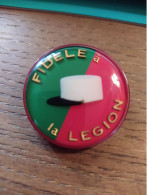 BADGE FIDELE A LA LEGION, EN PLASTIQUE, LEGION ETRANGERE - Autres & Non Classés