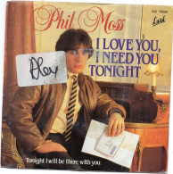 Vinyle  45T - Phil MOSS - I Love You I Need You Tonight // Tonight I Will Be There With You - Other - English Music