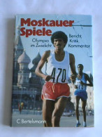 Moskauer Spiele. Olympia Im Zwielicht - Bericht, Kritik, Kommentar Von Müller, Günter R./ Kühnle, Dieter - Non Classificati