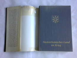 Niederrheinisches Land Im Krieg Von Landkreis Kleve (Hrsg.) - Unclassified