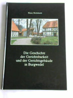 Die Geschichte Der Gerichtsbarkeit Und Der Gerichtsgebäude In Burgwedel Von Bemmann, Klaus - Zonder Classificatie