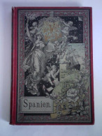 Spanien In Wort Und Bild Von Salvator, Sr. Kaiserl. Und Kgl. Hoheit Erzherzog Ludwig (Hrsg.) / Graus, J. / Bibra, R.... - Non Classificati