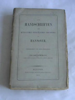 Die Handschriften Der Königlichen Öffentlichen Bibliothek Zu Hannover Von Bodemann, Eduard - Unclassified