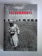 Tschernobyl. Nahaufnahme Von Kostin, Igor / Johnson, Thomas (Mitarbeit) - Ohne Zuordnung