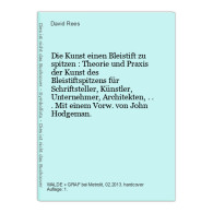 Die Kunst Einen Bleistift Zu Spitzen : Theorie Und Praxis Der Kunst Des Bleistiftspitzens Für Schriftsteller, - Other & Unclassified