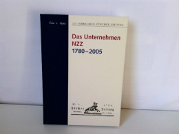 225 Jahre Neue Zürcher Zeitung / Das Unternehmen NZZ 1780-2005 - Other & Unclassified