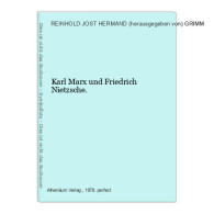 Karl Marx Und Friedrich Nietzsche. - Sonstige & Ohne Zuordnung
