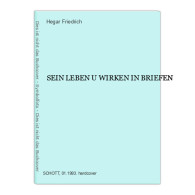 SEIN LEBEN U WIRKEN IN BRIEFEN - Sonstige & Ohne Zuordnung