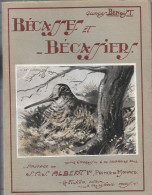 Bécasses Et Bécassiers  De Georges Benoist, 1930,  Préface De S.A.S. Albert Ier, Prince De Monaco, Editeur G. Ficker, - Jacht/vissen