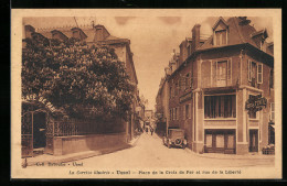 CPA Ussel, Place De La Croiz De Fer Et Rue De La Liberté  - Ussel