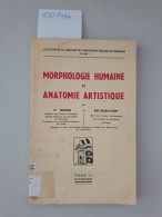 Morphologie Humaine Et Anatomie Artistique : Tome II: Planches : - Otros & Sin Clasificación