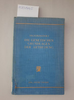 Die Genetischen Grundlagen Der Artbildung. Mit 22 Abbildungen Im Text. - Altri & Non Classificati