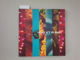 Video Art In India Apeejay Media Gallery, New Delhi 1st Edition : - Sonstige & Ohne Zuordnung