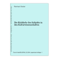 Die Rückkehr Des Subjekts In Den Kulturwissenschaften - Sonstige & Ohne Zuordnung