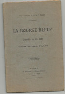 HENRIETTE BEZANCON : LA BOURSE BLEUE , COMEDIE EN UN ACTE POUR PETITES FILLES - Autores Franceses