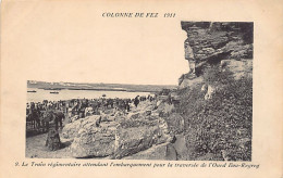 MAROC - Colonne De Fez 1911 - Le Train Régimentaire Attendant L'embarquement Pour La Traversée De L'Oued - Ed. Grébert 9 - Andere & Zonder Classificatie
