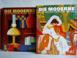 Die Moderne In Der Ungarischen Malerei, Band 1: 1892 - 1919 / Band 2: 1919 - 1964. Zusammen 2 Bände Von Kieselbach,... - Zonder Classificatie