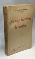 Dix-sept Histoires De Marins - Altri & Non Classificati