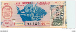 BILLET DE LOTERIE NATIONALE 1959 LES GUEULES CASSEES - Billetes De Lotería