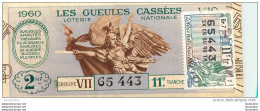 BILLET DE LOTERIE NATIONALE 1960 LES GUEULES CASSEES - Lottery Tickets