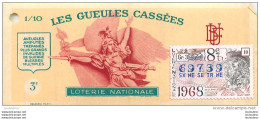 BILLET DE LOTERIE NATIONALE 1968 LES GUEULES CASSEES - Billetes De Lotería