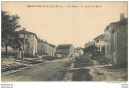 CHEMINON LA VILLE RUE HAUTE LE LAVOIR ET L'ECOLE - Otros & Sin Clasificación