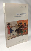 Les Jacobins De Robespierre à Chevènement - Geschichte