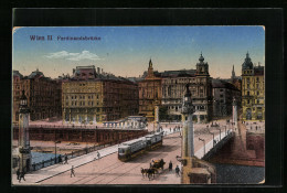 AK Wien II., Ferdinandbrücke Mit Strassenbahn  - Strassenbahnen