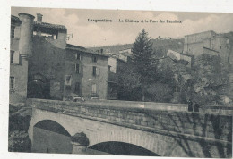 07 // LARGENTIERE    Le Chateau Et Le Pont Des Récollets - Largentiere