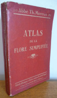 ATLAS De La FLORE SIMPLIFIEE Par L'Abbé Th. Moreux (1925) (Pour Reconnaître Les Fleurs) - 1901-1940