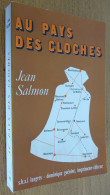 AU PAYS DES CLOCHES (Haute-Marne / Vosges) Par Jean SALMON - Champagne - Ardenne