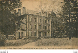 SAINT AUBIN EPINAY MAISON DE REPOS DES INSTITUTRICES LIBRES MAISON SAINTE ROSE - Andere & Zonder Classificatie