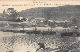 46-CAHORS- LA DEMOLITION DU PONT NEUF , PONT-NEUF ET PONT DE BATEAUX - Cahors