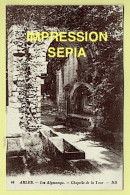 13 BOUCHES-DU-RHÔNE / ARLES / LES ALYSCAMPS  -  CHAPELLE DE LA TOUR - Arles