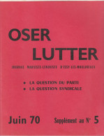 1970 - Oser Lutter Journal Marxiste-léniniste D'Issy-les-Moulineaux N°5 - - Politics