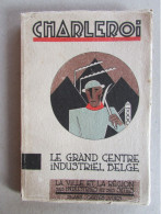 GUIDE CHARLEROI ET ENVIRONS 1930 COUVERTURE ART DECO - 1901-1940