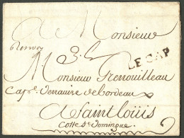 Lettre Marque Postale D'entrée "Le Cap" (Jamet N°1) + Mention Manuscrite "renvoy". Lettre Avec Texte Daté De Bordeaux Le - Haití