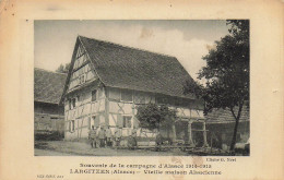 68 SOUVENIR DE LA CAMPAGNE D'ALSACE 1914-1915 LARGITZEN VIEILLE MAISON ALSACIENNE - War 1914-18