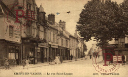 FRANCIA. FRANCE. CREPY EN VALOIS. La Rue St Lazare. EDIT THIBAUT ROGER - Other & Unclassified