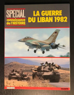 La Guerre Du Liban 1982 - Speciale Connaissance De L Histoire - Other & Unclassified