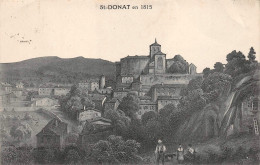 SAINT DONAT     VUE EN 1815 - Autres & Non Classés