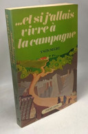 Et Si J'allais Vivre à La Campagne - Andere & Zonder Classificatie