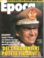 °°° RIVISTA EPOCA N° 2149 DEL 18 DICEMBRE 1991 °°° - Sonstige & Ohne Zuordnung