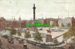 R598854 London. Trafalgar Square. 1908 - Andere & Zonder Classificatie