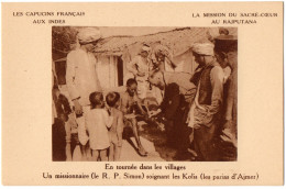 CPA INDE - Un Missionnaire Soignant Les Kolis (parias D'Ajmer)  - Capucins Français, Mission Du Sacré-coeur Au Rajputana - Indien