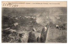 CPA 02 - VILLEQUIER-AUMONT (Aisne) - Les Ruines Du Village, Vue D'ensemble. Français, N'oubliez Jamais ! - Ed. Desaix - Other & Unclassified