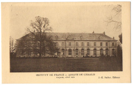 CPA 60 - Abbaye De CHAALIS (Oise) - Façade, Côté Sud (Institut De France) - Ed. J.-E. Bulloz - Other & Unclassified